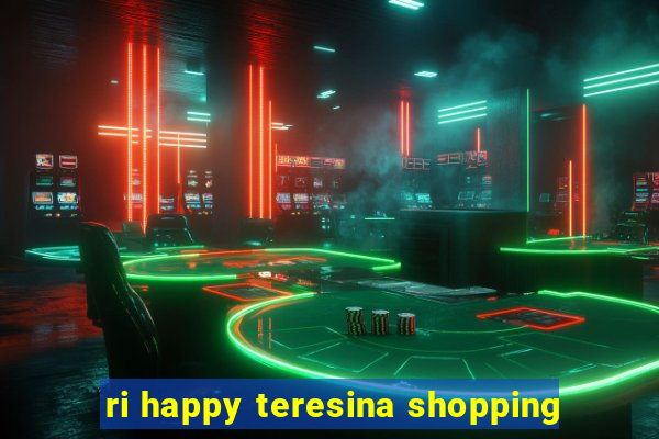 ri happy teresina shopping